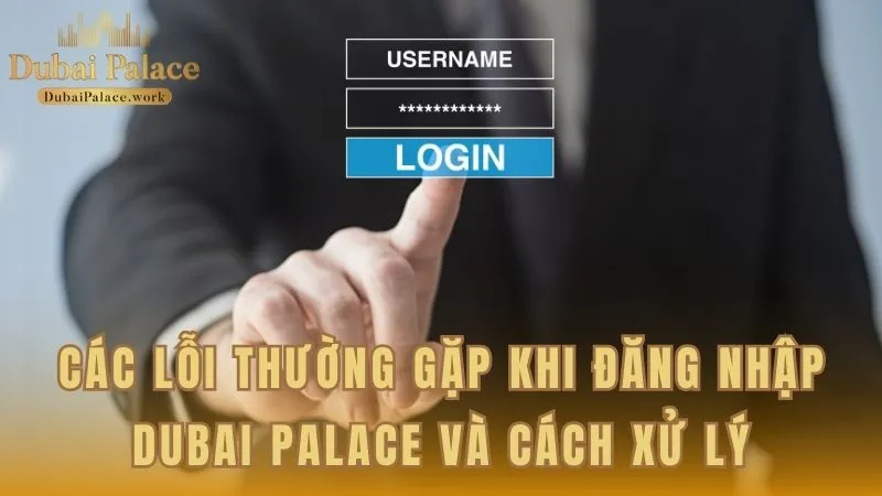 Những sự cố đăng nhập thường gặp và hướng xử lý