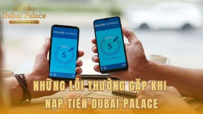 Cách khắc phục các lỗi nạp tiền thường gặp