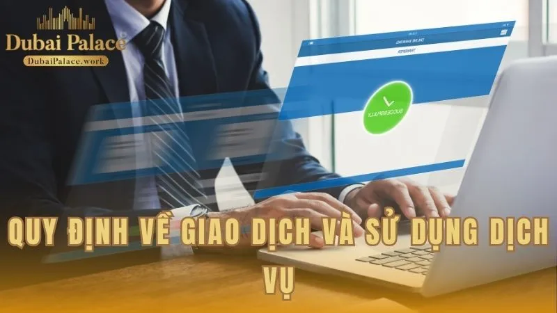 Quy tắc thực hiện giao dịch và sử dụng dịch vụ